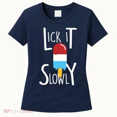 Lick It Slowly Popsicle Women's T-Shirt