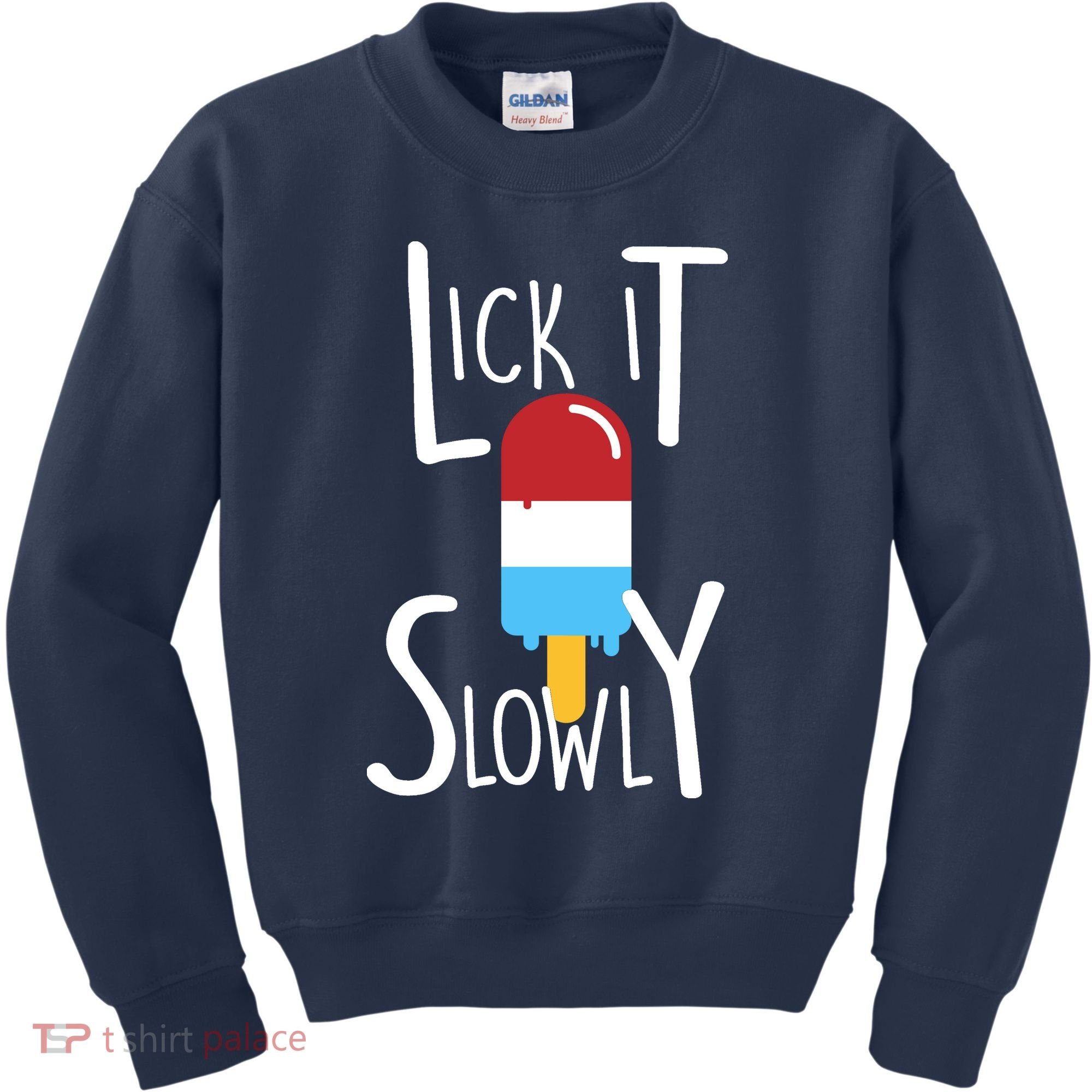 Lick It Slowly Popsicle Kids Sweatshirt
