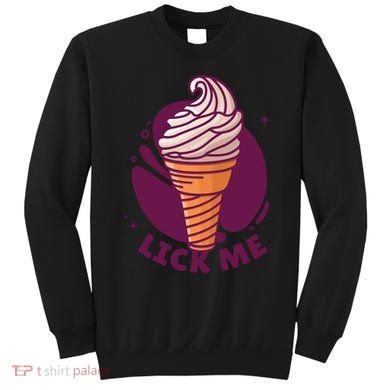 Lick Me Ice Cream Sweatshirt