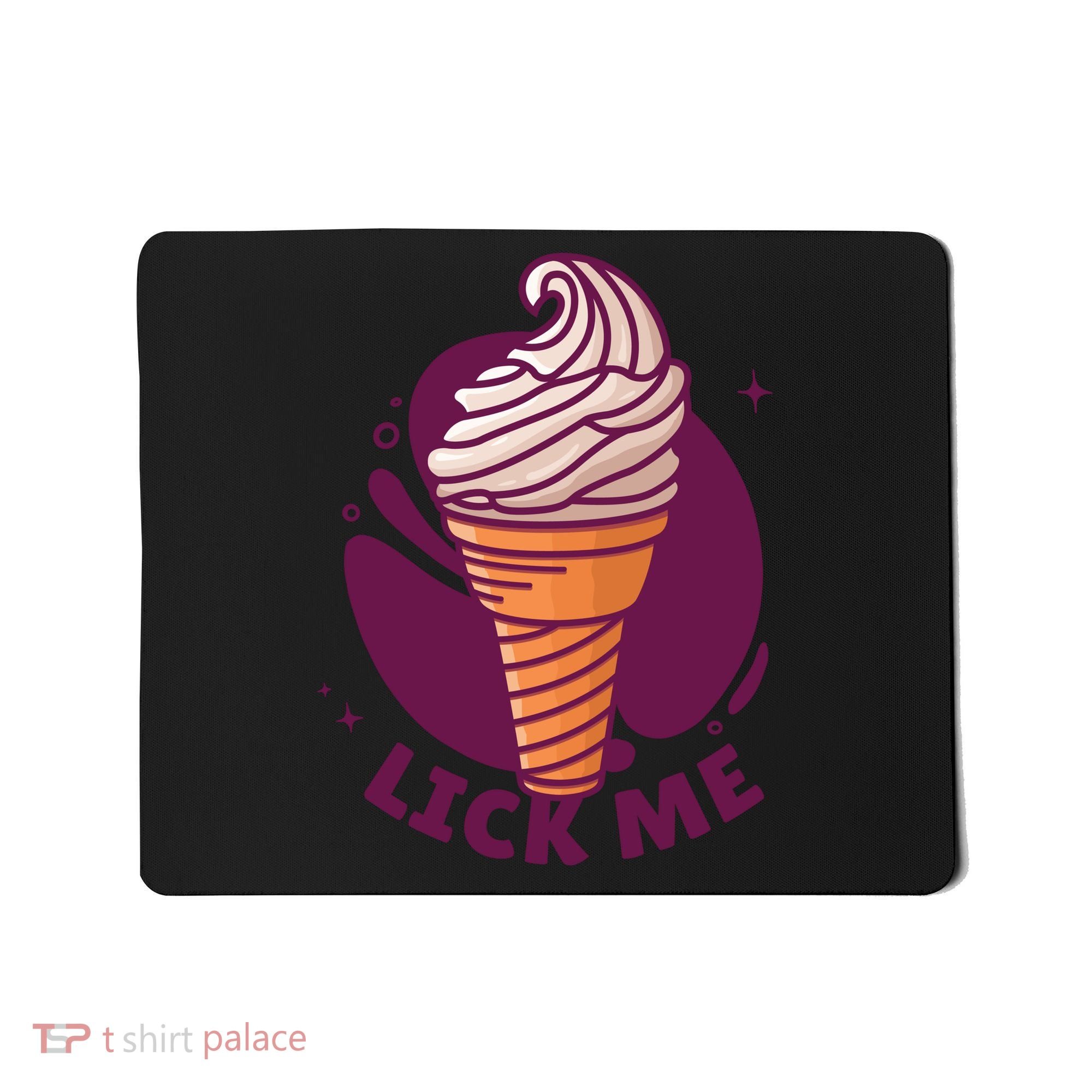 Lick Me Ice Cream Mousepad