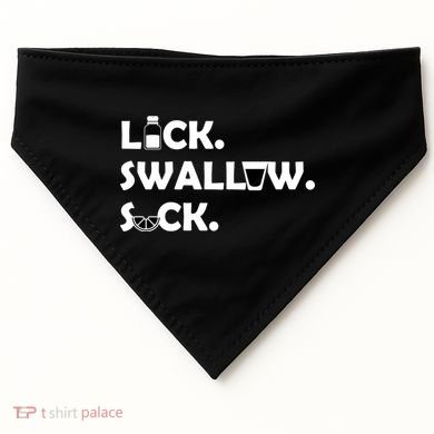 Lick Swallow Suck Funny Tequila USA-Made Doggie Bandana