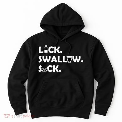 Lick Swallow Suck Funny Tequila Hoodie