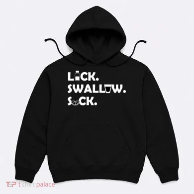 Lick Swallow Suck Funny Tequila Hoodie