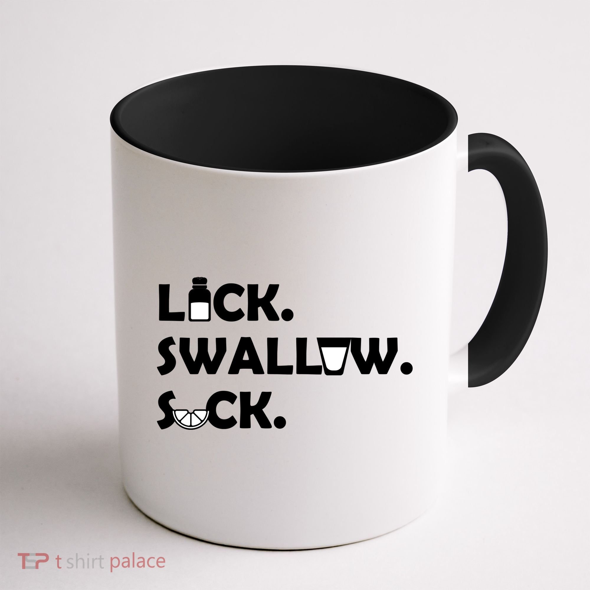 Lick Swallow Suck Funny Tequila Coffee Mug