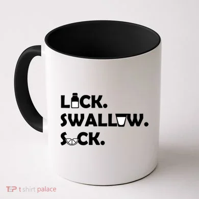 Lick Swallow Suck Funny Tequila Coffee Mug