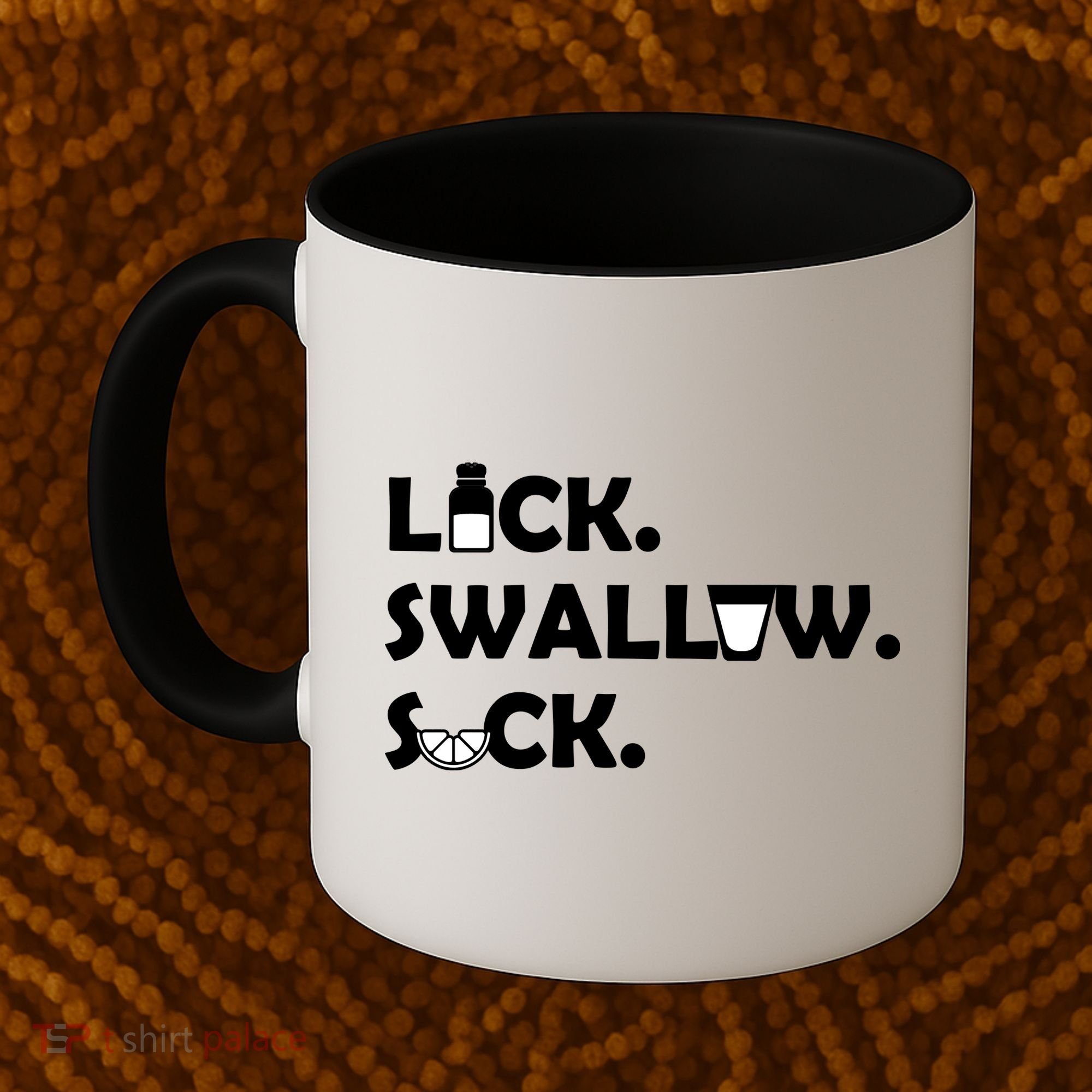 Lick Swallow Suck Funny Tequila Coffee Mug