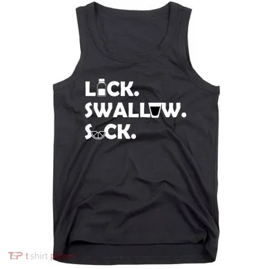 Lick Swallow Suck Funny Tequila Tank Top