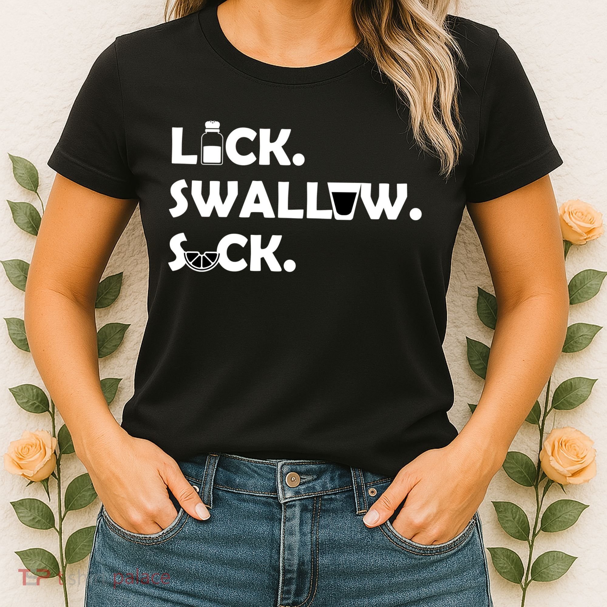 Lick Swallow Suck Funny Tequila Women's T-Shirt