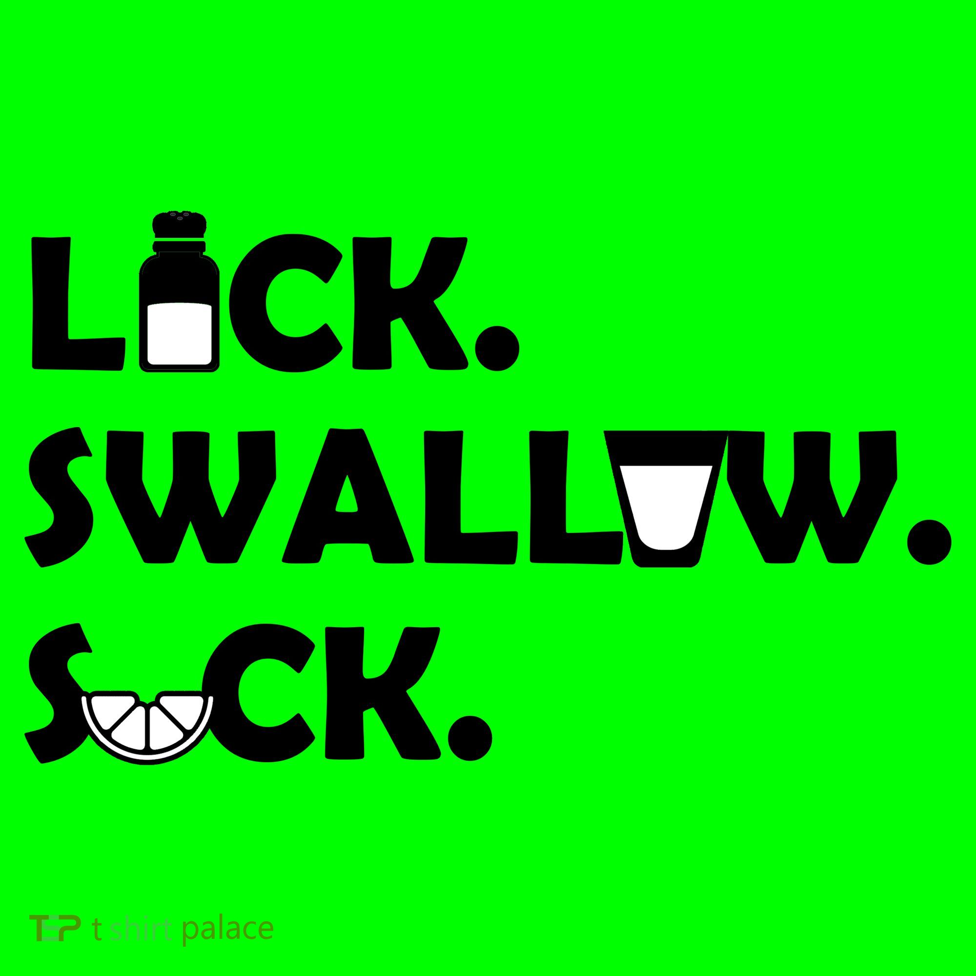 Lick Swallow Suck Funny Tequila Button