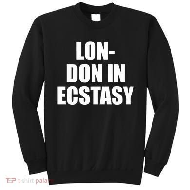 London In Ecstasy Sweatshirt