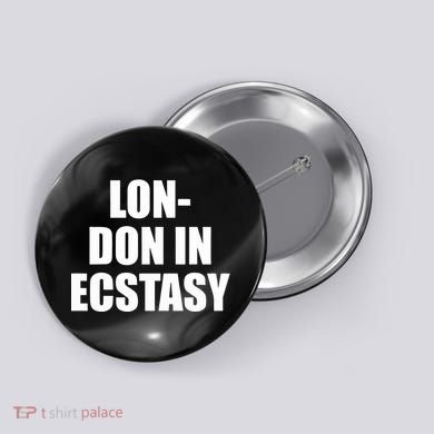 London In Ecstasy Button
