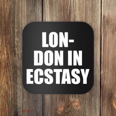 London In Ecstasy Coaster