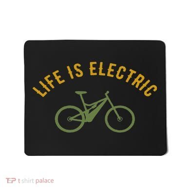 Life Is Electric E Bike Mousepad
