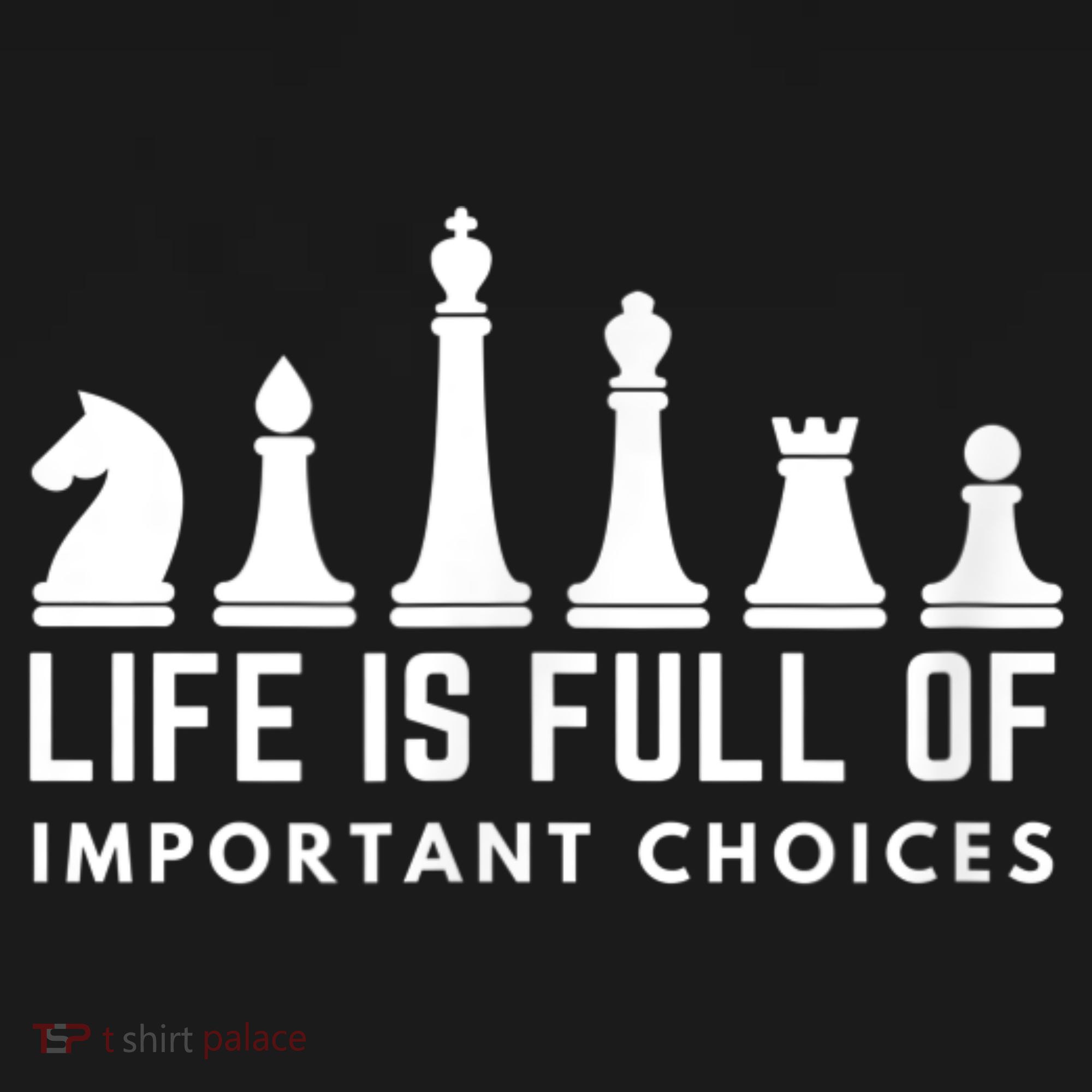 Life Is Full Of Important Choices Funny Chess Game Men Women's Hoodie