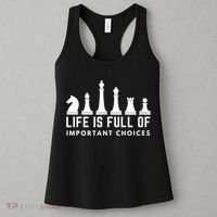 Life Is Full Of Important Choices Funny Chess Game Men Women's Tank Top thumb 3