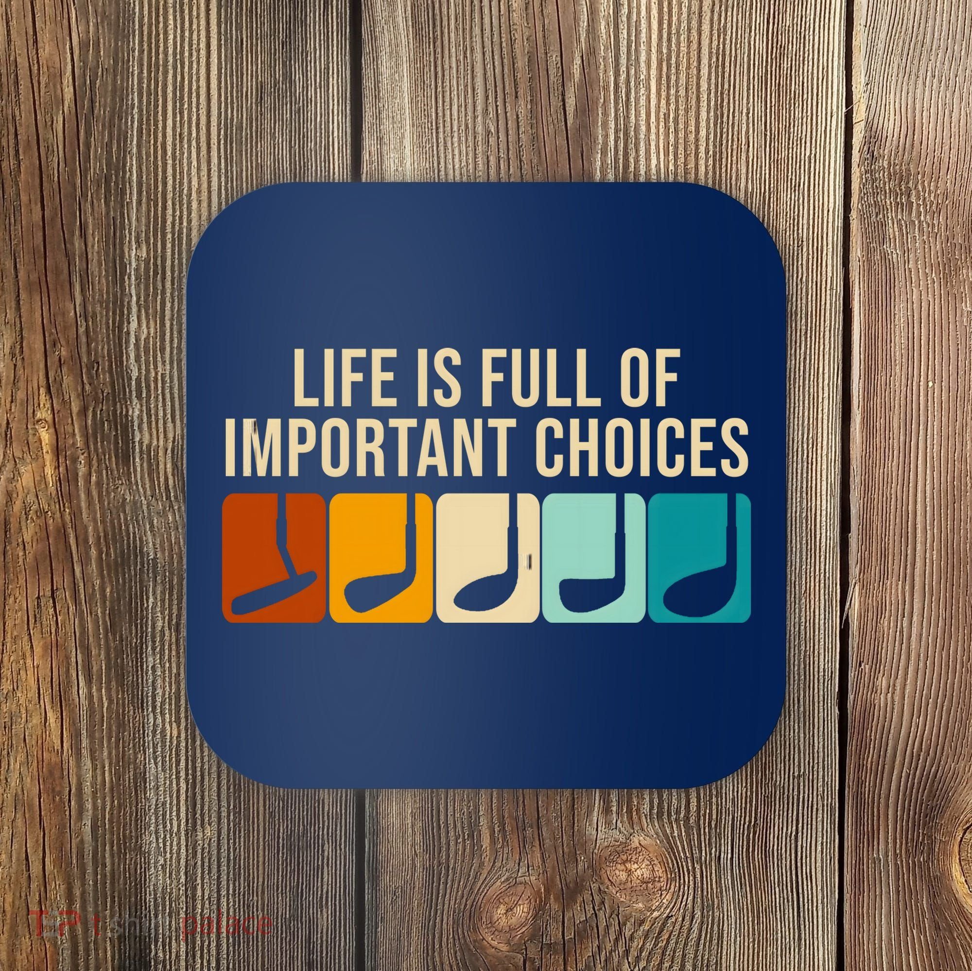 Life Is Full Of Important Choices Retro Golf Coaster