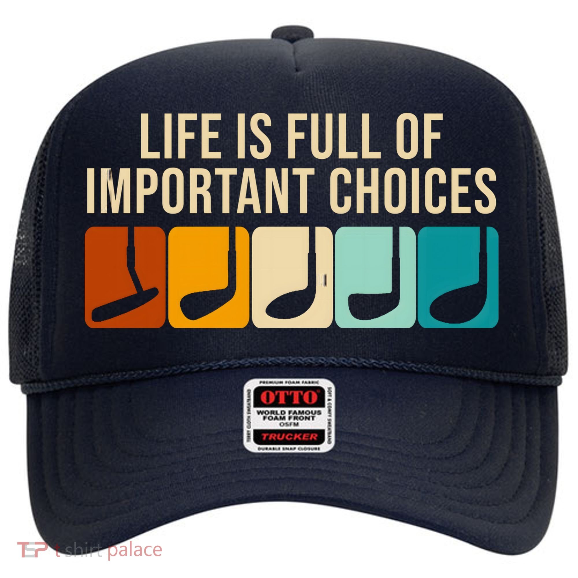 Life Is Full Of Important Choices Retro Golf Hat