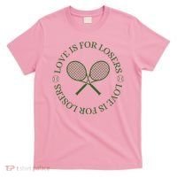 Love Is For Losers Tennis Funny For Tennis Player T-Shirt thumb 0