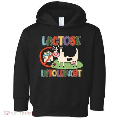 Lactose Intolerant Funny Sarcastic Meme Toddler Hoodie