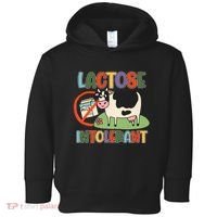 Lactose Intolerant Funny Sarcastic Meme Toddler Hoodie thumb 0