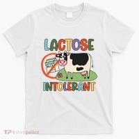 Lactose Intolerant Funny Sarcastic Meme T-Shirt thumb 0