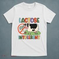 Lactose Intolerant Funny Sarcastic Meme T-Shirt thumb 5