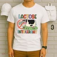 Lactose Intolerant Funny Sarcastic Meme T-Shirt thumb 6