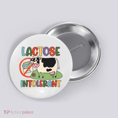 Lactose Intolerant Funny Sarcastic Meme Button