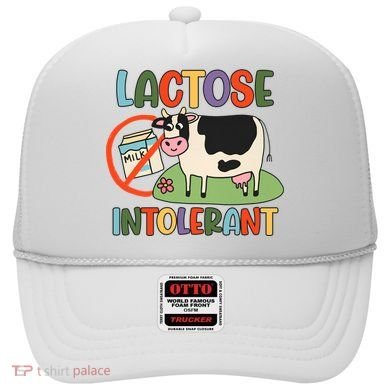 Lactose Intolerant Funny Sarcastic Meme Hat