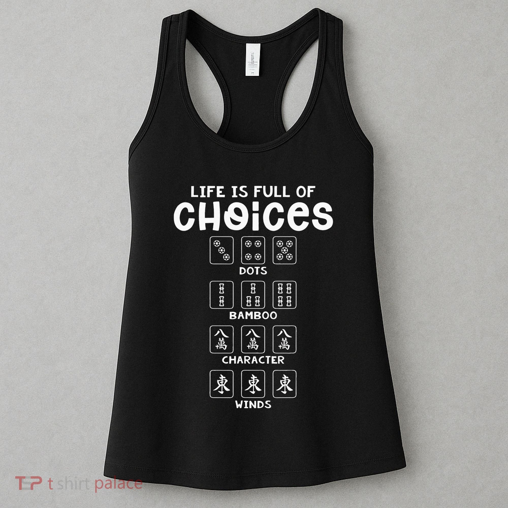 Life Is Full Of Choice Mahjong Player Chinese Mahjong Lover Women's Tank Top