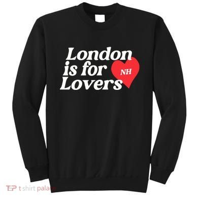 London Is For Lover Sweatshirt