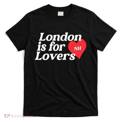 London Is For Lover T-Shirt