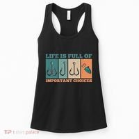 Life Is Full Of Important Choices Activity Fishing Women's Tank Top thumb 0