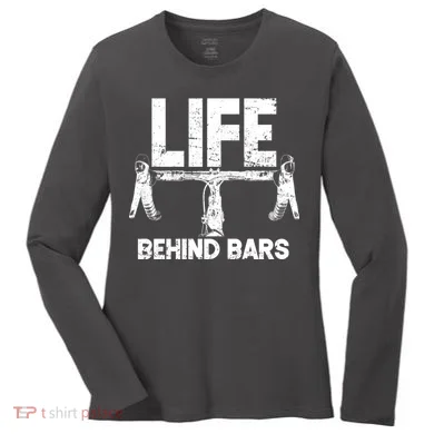 Life Behind Bars Bicycle  Women's Long Sleeve Shirt