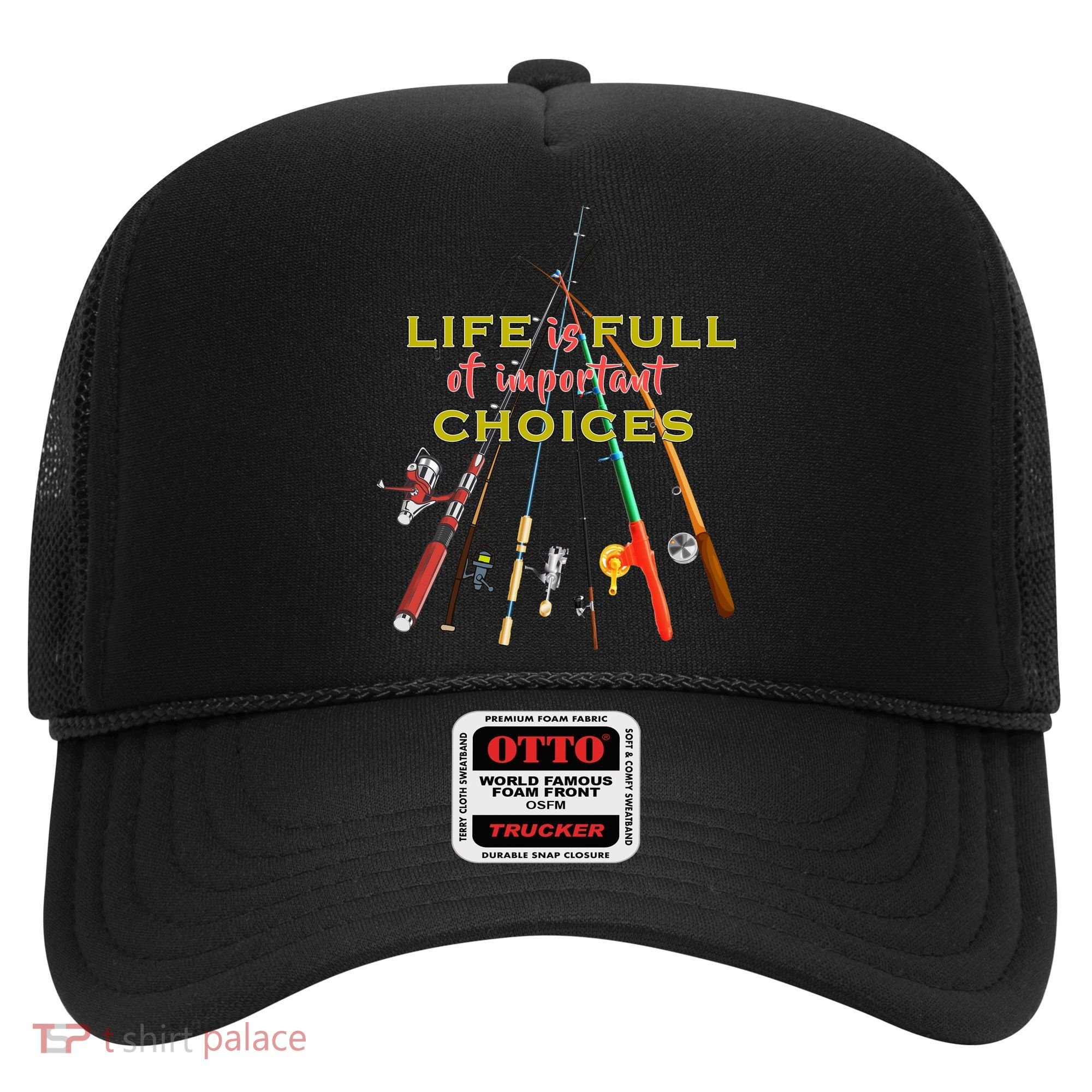 Life Full Of Choices Hat