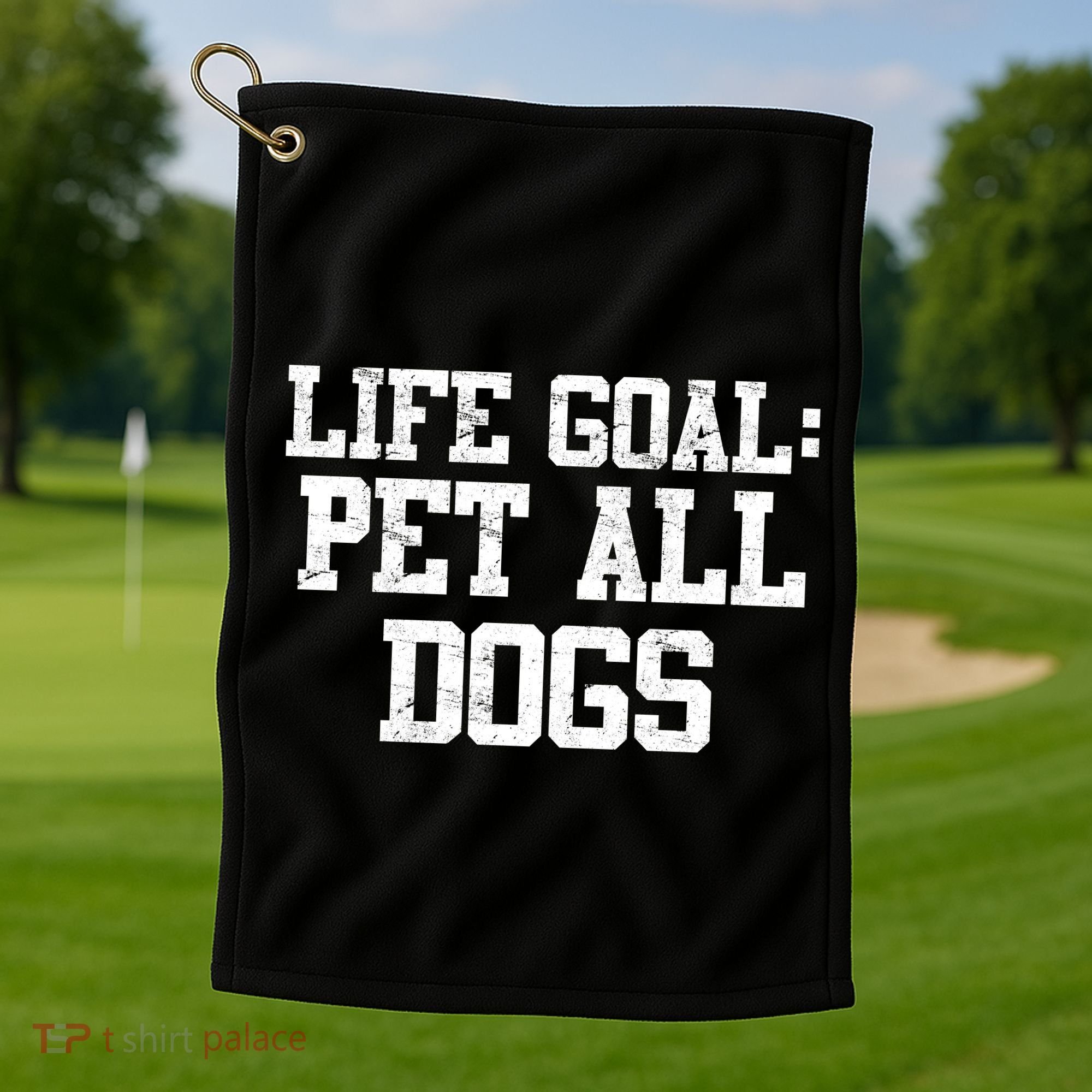 Life Goal Pet All Dogs Golf Towel