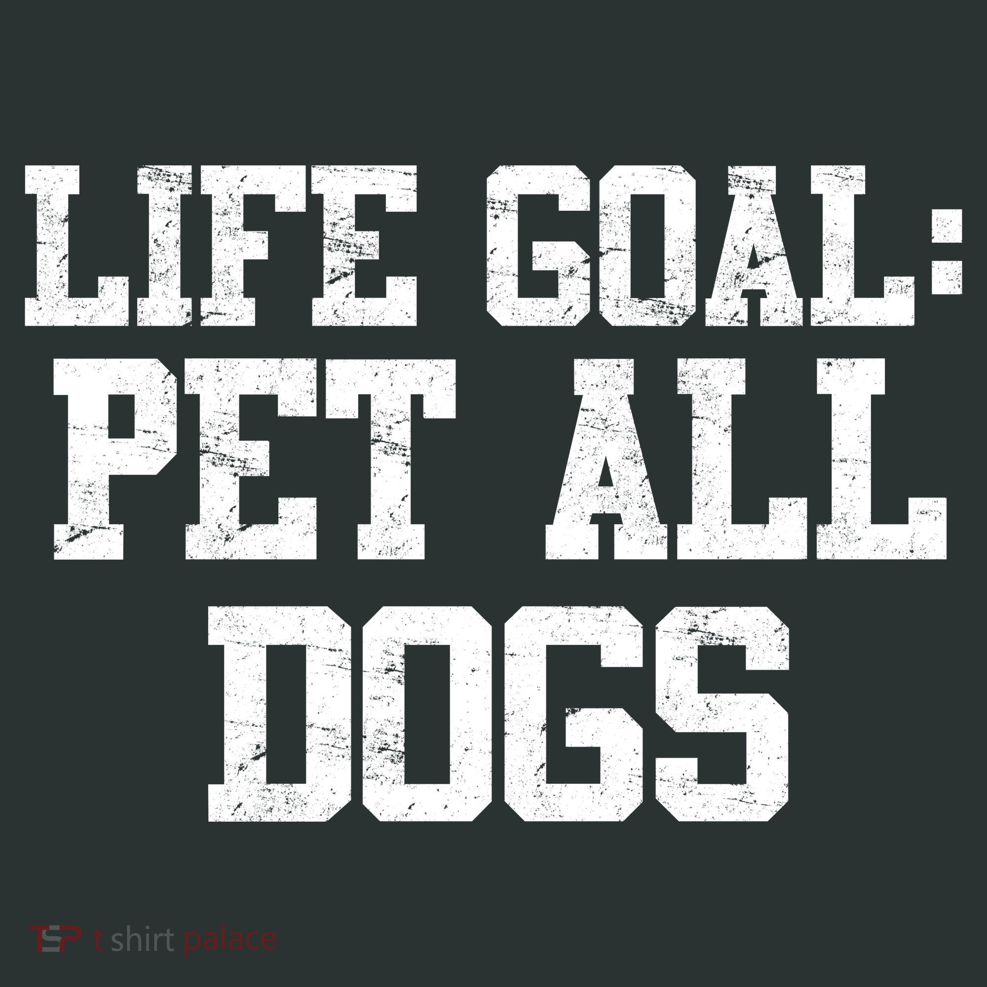 Life Goal Pet All Dogs Hoodie