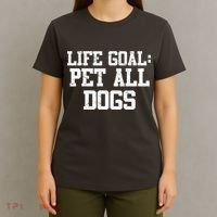 Life Goal Pet All Dogs T-Shirt thumb 4