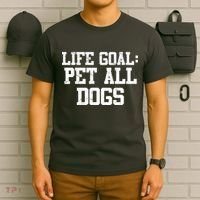 Life Goal Pet All Dogs T-Shirt thumb 6