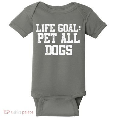 Life Goal Pet All Dogs Baby Bodysuit