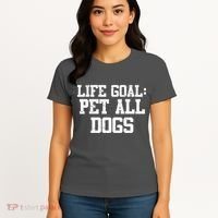 Life Goal Pet All Dogs Women's T-Shirt thumb 4