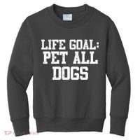 Life Goal Pet All Dogs Kids Sweatshirt thumb 0