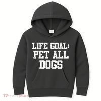 Life Goal Pet All Dogs Kids Hoodie thumb 0