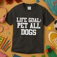 Life Goal Pet All Dogs Kids T-Shirt thumb 3