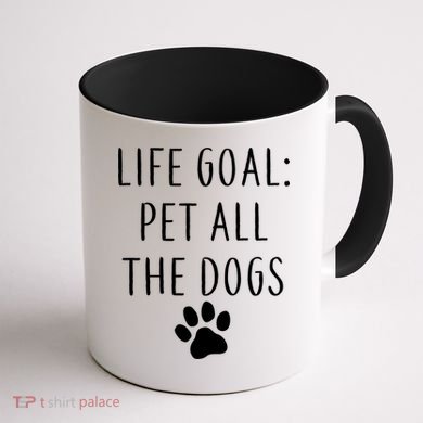 Life Goal Pet All Dogs Funny Coffee Mug back