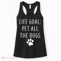 Life Goal Pet All Dogs Funny Women's Tank Top thumb 0