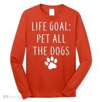 Life Goal Pet All Dogs Funny Long Sleeve Shirt thumb 0