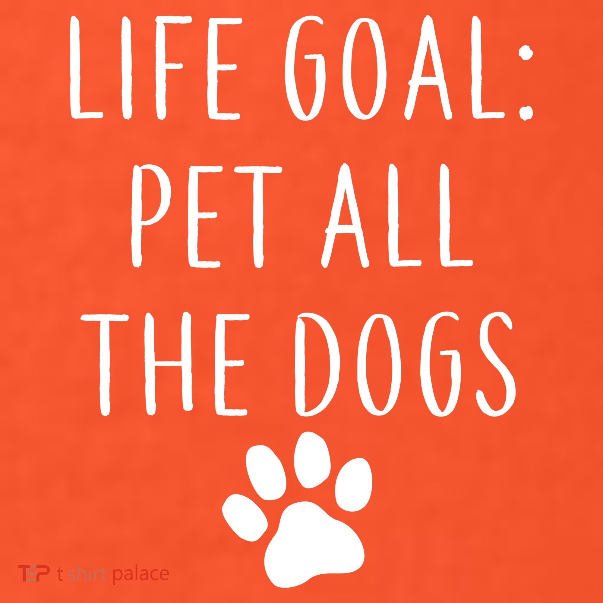 Life Goal Pet All Dogs Funny Sweatshirt