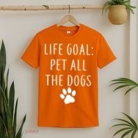 Life Goal Pet All Dogs Funny T-Shirt thumb 2