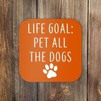 Life Goal Pet All Dogs Funny Coaster thumb 0
